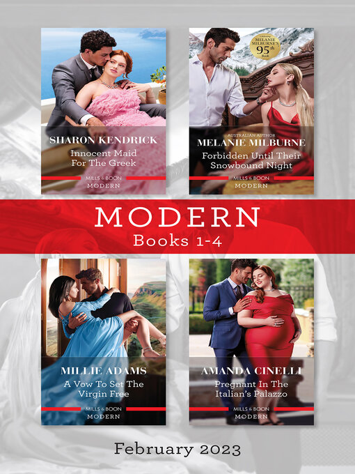 Title details for Modern Box Set 1-4 Feb 2023/Innocent Maid for the Greek/Forbidden Until Their Snowbound Night/A Vow to Set the Virgin Free/Pregnant in the Italian' by Sharon Kendrick - Available